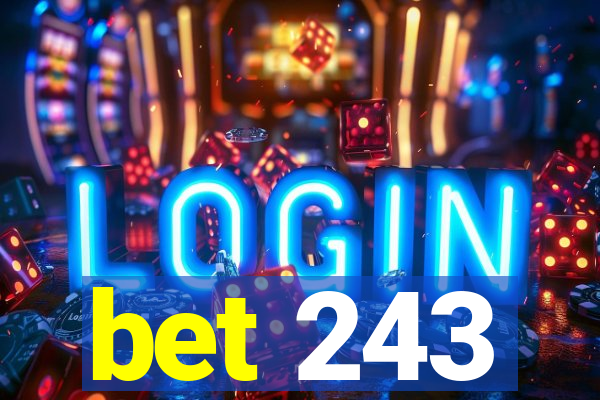 bet 243